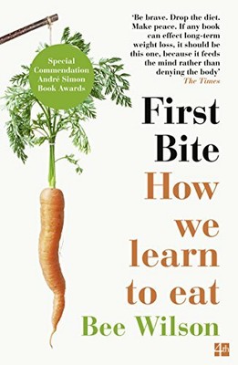 First Bite: How We Learn to Eat, Wilson New 9780007549726 Fast Free Shipping+-