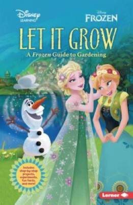 Let It Grow: A Frozen Guide to Gardening - Paperback - VERY GOOD