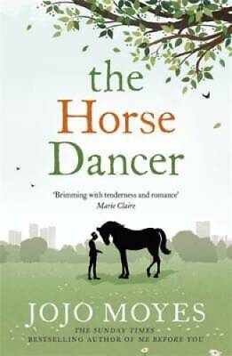 The Horse Dancer - Paperback By Jojo Moyes - GOOD