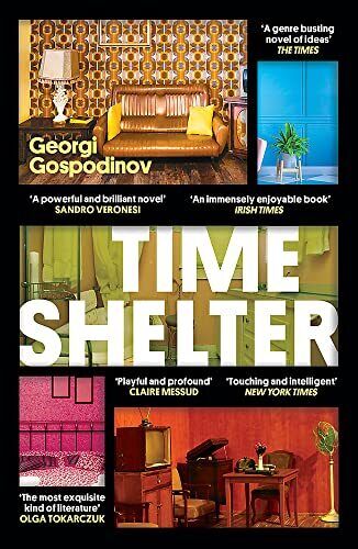 Time Shelter: Shortlisted For The ... By Gospodinov, Georgi Paperback / Softback