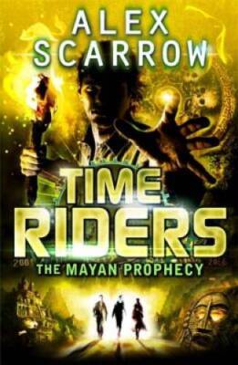 Timeriders the Mayan Prophecy Vol 8 - Paperback By Scarrow, Alex - GOOD