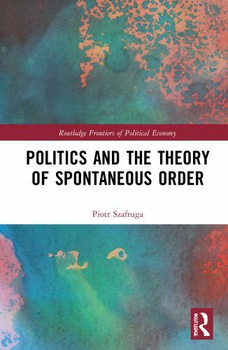 Routledge Frontiers of Political Economy Ser.: Politics and the Theory ...