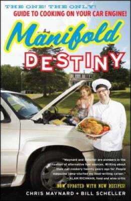 Manifold Destiny: The One The Only Guide to Cooking on Your Car Engine - GOOD