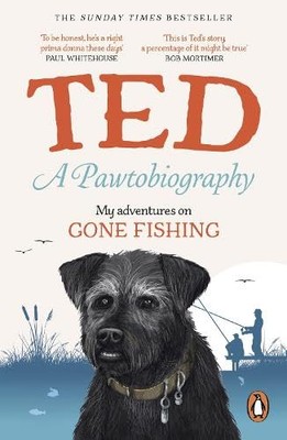 A Pawtobiography: My adventures on Gone Fishing,Dog, Ted the T .