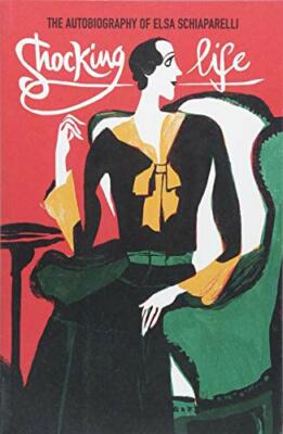 Shocking Life (V&A Fashion Perspectives), Schiaparelli 9781851779598 New..