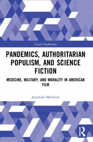 Pandemics, Authoritarian Populism, and Science Fiction : Medicine ...