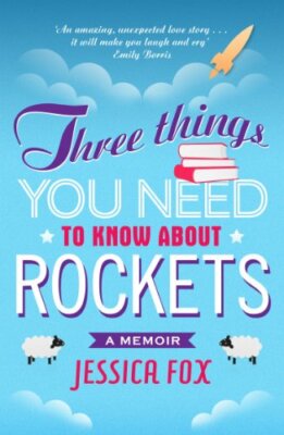 Three Things You Need to Know About Rockets by Jessica Fox Book The Fast Free