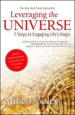 Leveraging the Universe: 7 Steps to Engaging Lifes Magic - ACCEPTABLE