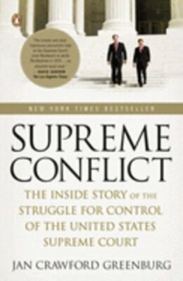 Supreme Conflict: The Inside Story of the Struggle for Control of the United