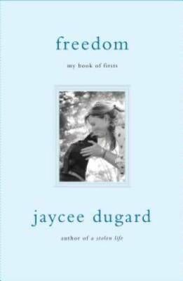 Freedom: My Book of Firsts - Hardcover By Dugard, Jaycee - GOOD