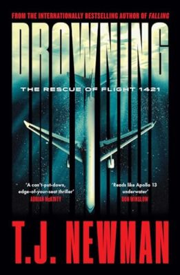 Drowning: the most thrilling blockbuste... by Newman, T. J. Paperback / softback