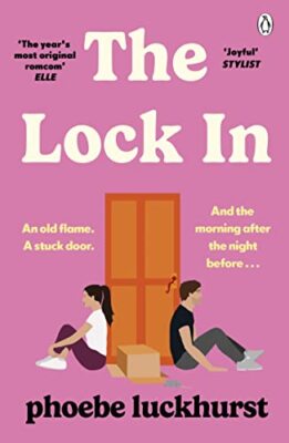 The Lock In: The Laugh-Out-Loud Romcom Shortlisted for the Bollinger Everyman W