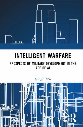 Intelligent Wars : Prospects of Military Development in the Age of AI ...