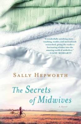The Secrets of Midwives: A Novel - Paperback By Hepworth, Sally - GOOD