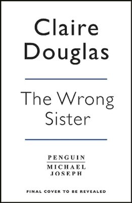 The Wrong Sister: The chilling novel ... by Douglas, Claire Paperback / softback