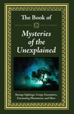 The Book of Mysteries of the Unexplained - Hardcover - GOOD