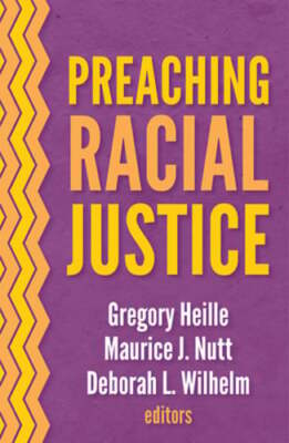 Preaching Racial Justice by Gregory Heille: New