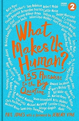 What Makes Us Human?: 130 answers to the big question by Jones, Phil Hardback