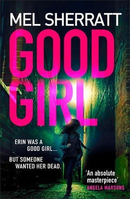 Mel Sherratt Good Girl (Paperback)