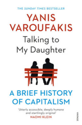Talking to My Daughter About the Economy: A Brief History o - VERY GOOD