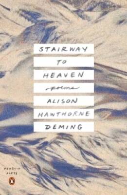 Stairway to Heaven: Poems (Penguin Poets) - Paperback By Deming, Alison - GOOD