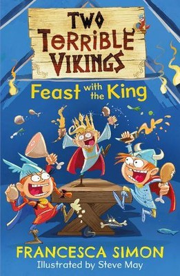 Francesca Simon Two Terrible Vikings Feast with the King (Paperback)