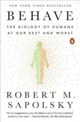 Behave: The Biology of Humans at Our Best and Worst - Paperback - GOOD
