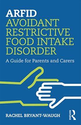 ARFID (Avoidant/Restrictive Food Intake Disorde, Bryant-Waugh Paperback**