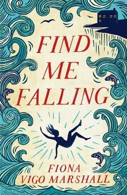 Fiona Vigo Marshall Find Me Falling (Paperback)