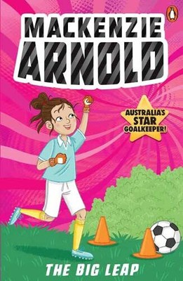 Mackenzie Arnold 3: The Big Leap by Mackenzie Arnold