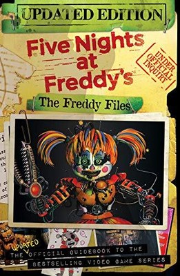 The Freddy Files: Updated Edition: An AFK Book (Five Nights At F