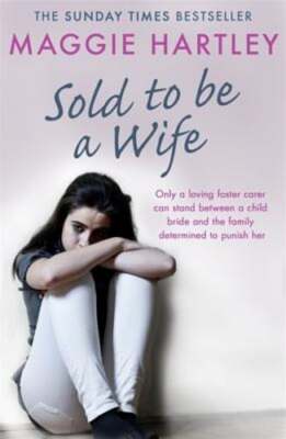 Sold To Be A Wife: Only a determined foster carer can stop a terrified girl from