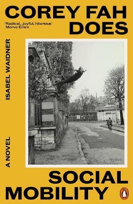 Isabel Waidner Corey Fah Does Social Mobility (Paperback) (UK IMPORT)