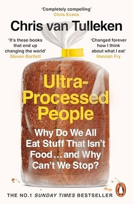 Ultra-Processed People: Why Do We A..., Tulleken, Chris