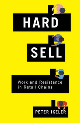Hard Sell: Work and Resistance in Retail Chains - Paperback - GOOD