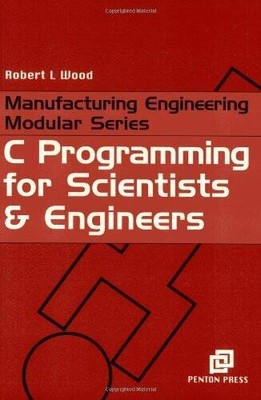 C Programming for Scientists and Engineers (Manufacturing Engine - ACCEPTABLE