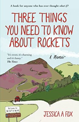 Three Things You Need to Know About Rockets: A memoir by Jessica Fox Book The