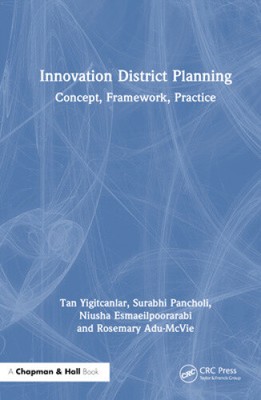 Innovation District Planning: Concept, Framework, Practice by Tan