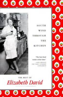 South Wind Through the Kitchen - Paperback By David, Elizabeth - GOOD