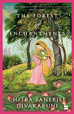 The Forest of Enchantments by Banerjee Divakaruni, Chitra [Paperback]
