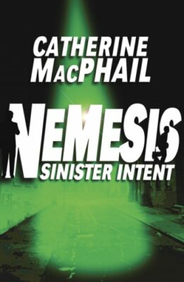 Sinister Intent (Nemesis) by MacPhail, Catherine 074758270X The Fast Free