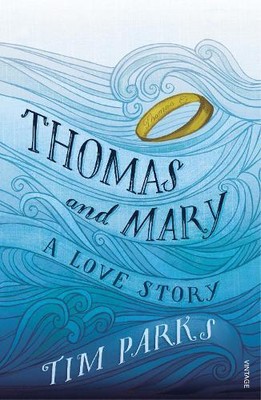 Tim Parks Thomas and Mary (Paperback)