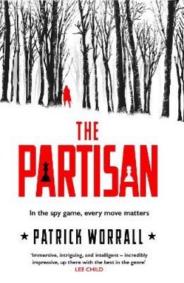 The Partisan: The explosive debut thriller for fans of Robert Harris and