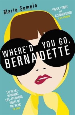 Where'd You Go, Bernadette,Maria Semple- 9781780221243