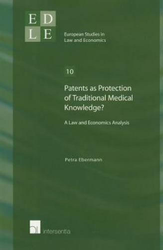 European Studies in Law and Economics Ser.: Patents As Protection of ...