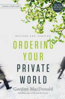 Ordering Your Private World - Paperback By MacDonald, Gordon - GOOD