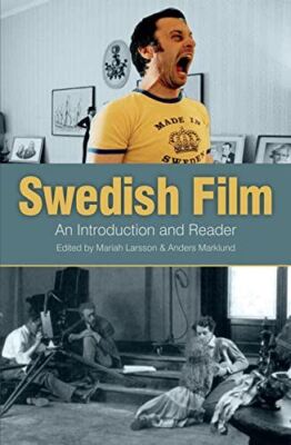 Swedish Film: An Introduction and Reader by Mariah Larsson (New)