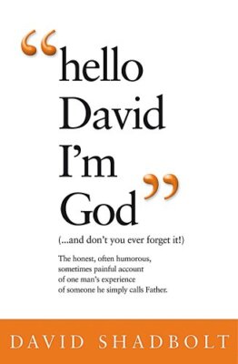 Hello David I'm God (and don't you ever forget it) By David Shad