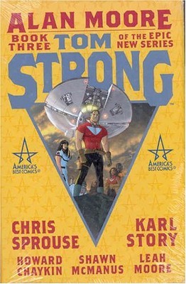 TOM STRONG BOOK THREE By Alan Moore - Hardcover **Mint Condition**