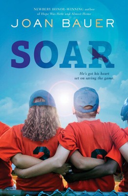 Soar by Bauer, Joan [Paperback, 320 pages]